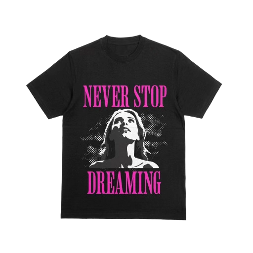 Never Stop Dreaming